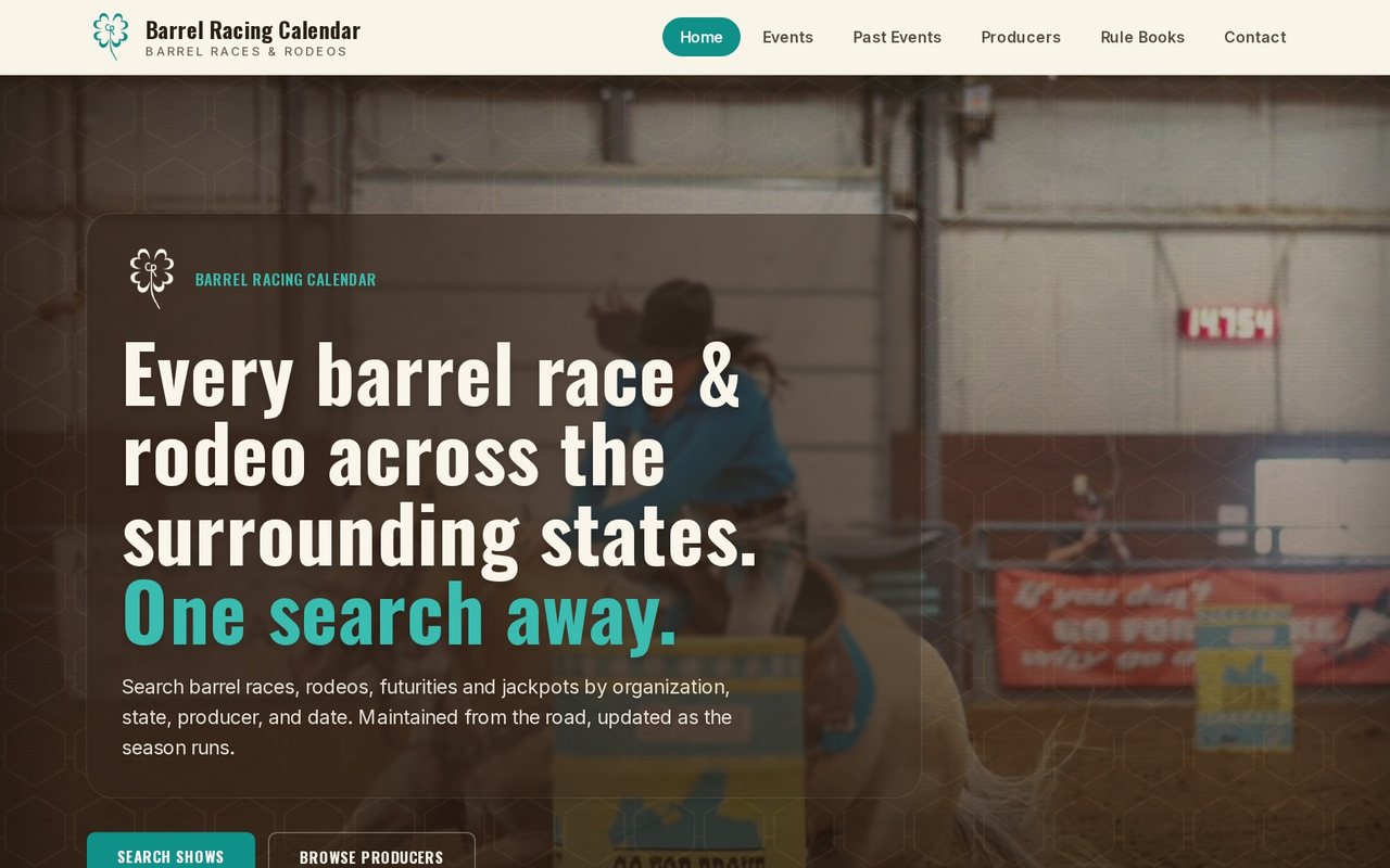 Barrel Racing Calendar, a searchable directory of 2,674 barrel races and rodeos across 30 states, built by Iron Sharp Media
